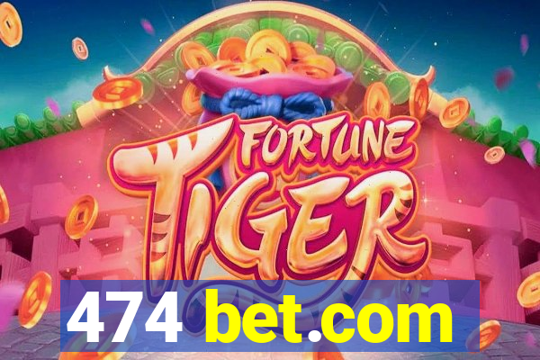 474 bet.com